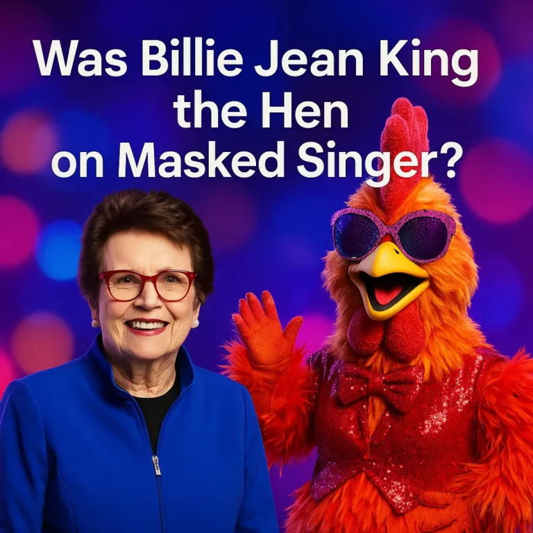 A graphic image shows Billie Jean King smiling beside the Hen character from Masked Singer, with text asking, “Was Billie Jean King the Hen on Masked Singer?”